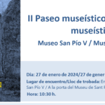 II Paseo museístico/II Passeig museístic: Museo San Pío V/Museu San Pío V por/per Vicent Campos