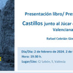 Presentación libro/ Presentació llibre Castillos junto al Júcar en la Comunidad Valenciana de Rafael Cebrián Gimeno
