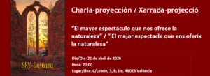 Xarrada-projecció el major espetacle que ens oferix la naturalesa