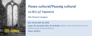 Passeig cultural La SEU i Tapinería