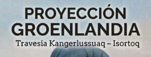 Proyección Groenlandia, travesía Kangerlussuaq-Isortoq